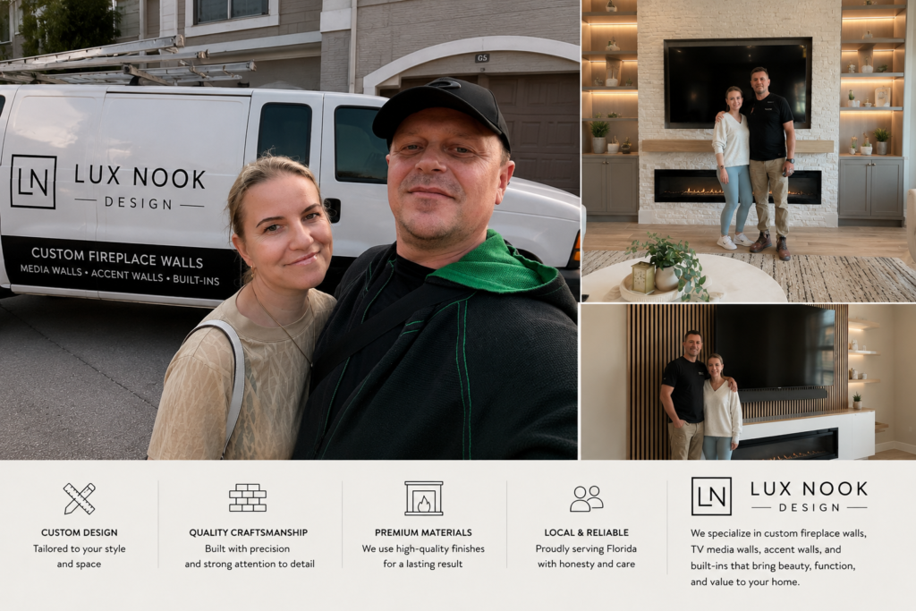 Lux Nook Design Team and Project Examples Lux Nook Design founders specializing in custom fireplace walls and TV media walls in Florida